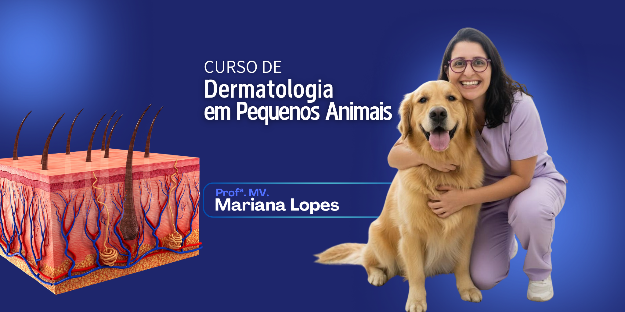 Capa do curso de Dermatologia veterinaria com a Prof.  Mariana Lopes